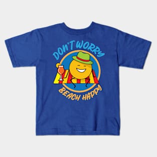 Don't Worry Beach Happy Kids T-Shirt